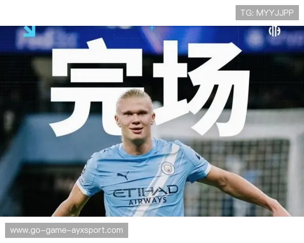 德布劳内直塞哈兰德补射完成反超 德布劳内直塞哈兰德补射完成反超